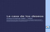 La casa de los deseos - espacioebook.com · La casa de los deseos Rudyard Kipling (1865 – 1936) Este texto digital es de dominio público en España por haberse cumplido más de