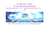 iamthebridgetofreedom.com.eciamthebridgetofreedom.com.ec/wp/wp-content/uploads/2019/... · Web viewLibro de Ceremonial Volumen 1. Secciones 1 - 6 El Puente a la Libertad EL PUENTE