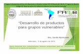 “Desarrollo de productos para grupos vulnerables”fanus.com.ar/archivos/15-08-05/Miercoles_5-Raimondo.pdf · 2015-08-20 · “Desarrollo de productos para grupos vulnerables”