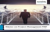 Máster en Project Managment PMPstatic.unir.net/ingenieria/PMP/Master-Propio-Project-Managment.pdf · La razón es que la metodología PMI® está posicionada como la más reconocida