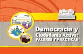 Democracia y - tse.go.cr · las comunidades para que adquieran y pongan en práctica conocimientos, habilidades y destrezas para la vida en democracia y, en consecuencia, cumplir