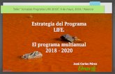 Estrategia del Programa LIFE. El programa multianual 2018 ... · a) 230.389.591 € para el área prioritaria de Mitigación del Cambio Climático b) 123.850.000 € para el área