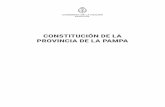 CONSTITUCIÓN DE LA PROVINCIA DE LA PAMPA · Constitución de la provincia de La Pampa Sancionada el día 6 de octubre de 1960 y con las reformas de la Convención de 1994. Nos, los