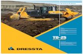 Fundición TD-25 - dressta.com · Convierta las cargas pesadas en trabajos livianos Puede confiar en el TD-25 de Dressta cuando su empresa necesite equipos que sean duraderos y productivos