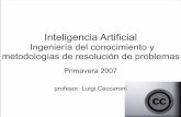 Inteligencia Artificial - lsi.upc.eduluigi/II/IA-2007-fall/4c-ingenieria-del-conocimiento-(es).pdf · Fases de la ingeniería del conocimiento • Identificación – Viabilidad de