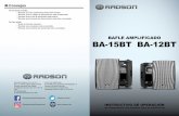 BAFLE AMPLIFICADO BA-15BT BA-12BT - radson.mx · Diseñados con 1 o 2 canales para trabajar micrófonos 50 Hz a 20KHz (-10dB)de alta y baja impedancia, o con señales auxiliares como