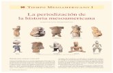 La periodización de la historia mesoamericanapaineira.usp.br/.../La-periodizacion-de-la-historia-mesoamericana.pdf · der el sentido de los procesos históricos a nivel mesoamerica-no,