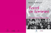 Concello de Ferrol, - Consello da Cultura Galegaculturagalega.gal/imaxes/docs/ruta_mulleres.pdf · Ferrol se escribe, por ﬁ n, en termos de igualdade. Ao longo destas páxinas,