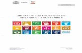 METAS DE LOS ODS - agenda2030.gob.es DE LOS... · Meta 1.A Fomentar la resiliencia a los desastres ambientales, económicos y sociales. Meta 1.B Creación de marcos normativos para