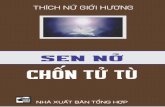 2 SEN N TÙ - thuvienhoasen.org · lời dạy căn bản của Khổng Tử, Lão Tử và Đức Phật đã dần dần đi sâu vào tâm khảm tôi. Tôi chỉ có thể đọc