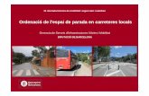 Ordenació de l'espai de parada en carreteres localsxarxamobal.diba.cat/mobal/documents/jornades/mobilitat13/3_diba.pdf · 1 IX Jornada tècnica de mobilitat: espai viari i autobús