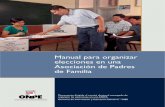 Manual para organizar elecciones en una Asociación de ... · adecuada y oportuna de los procedimientos electorales y así aportar al fortalecimiento de la organización de padres