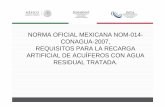 NORMA OFICIAL MEXICANA NOM-014- CONAGUA-2007, … · SRA en términos de su: origen, régimen de descarga, tipo y nivel de tratamiento, volumen de agua disponible, uso o destino actual,