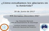 ¿Cómo estudiamos los glaciares en la Antártida?grupoqda.org.ar/wp-content/uploads/2017/07/QDA_Marinsek_2017.pdf · ¿Cómo estudiamos los glaciares en la Antártida? 30 de Junio