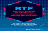 RTF Reconocimiento de trayectos formativos en la educación ... · 9 En este libro plasmamos el trabajo de más de dos años para la conformación del Sistema Nacional de Reconocimiento