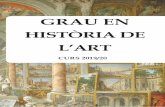 GRAU EN - ub.edu · 364033 Art i encanteri: Teoria de la representació medieval i postmedieval 6 364034 Art i pensament a l’època medieval 6 364035 Art Romànic Hispànic, segles
