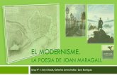 EL modernisme. La poesia de Joan Maragall · L’últimquart del segle XIX la societat catalana viu grans canvis a causa de la industrialització del país. Barcelona creix molt ràpidament