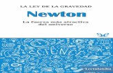 Newton. La ley de la gravedad - edukations.com · Formuló la ley de gravitación universal —proporcional al inverso del cuadrado de la distancia— y mostró cómo deducir de ese