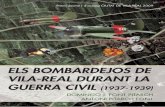 Els bombardejos de Vila-real durant la Guerra Civil (1937 ... · 4 ELS BOMBARDEJOS DE VILA-REAL DURANT LA GUERRA CIVIL (1937-1939) Aquest treball d’investigació, de Domigo J. Font