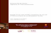 PFC Estudio de las redes FTTH y despliegue de una red FTTH ...bibing.us.es/proyectos/abreproy/12224/fichero/PFC_AlejandroLozanoBlanco.pdf · las redes FTTH (Fiber To The Home o Fibra