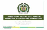 LA MEDIACIÓN POLICIAL EN EL SERVICIO, ORIENTADA A LA ... · POLICIA NACIONAL DE COLOMBIA ... Mejoramiento de la gestión institucional Planeación y gestión del servicio. POLICIA