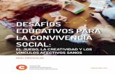 DESAFÍOS EDUCATIVOS PARA LA CONVIVENCIA SOCIALcpie.mx/wp-content/uploads/2018/10/DEC_Documento-base.pdf · centro de profesionalizaciÓn e innovaciÓn educativas 2 desafÍos educativos