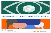 MEMÒRIA D’ACTIVITATS 2018 - escolapau.uab.cat · L’Escola de Cultura de Pau (ECP) es va crear el 1999 amb el propòsit d’organitzar activitats acadèmiques, d’investigació
