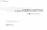 CAMBIO CLIMÁTICO E INDUSTRIAS EXTRACTIVAS · Para más información sobre los techos de los combustibles fósiles, principalmente el techo del petróleo, ver Bermejo (2009, 2011)