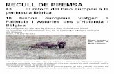 RECULL DE PREMSA - antlaformiga.organtlaformiga.org/publicacions/pdfs/reculls/recull43.pdf · Ara Astúries acollirà, per primera vegada des de la Prehistòria, a aquesta espècie