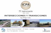 INTERSECCIONES Y TRANSICIONES - web.icpa.org.ar · Para que una transición presente un buen comportamiento en servicio, ... transversal). • Proveer un cambio gradual de la capacidad