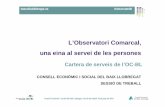 L’Observatori Comarcal, una eina al servei de les persones Juny 2014 (1).pdf · -Les dades es publicaran en funció de 3 escenaris, baix, mitjà i alt, determinats segons la combinació