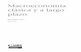 clásica y a largo Macroeconomía plazo - openaccess.uoc.eduopenaccess.uoc.edu/webapps/o2/bitstream/10609/71627/2/Macroeconomía... · CC-BY-NC-ND • PID_00201952 Macroeconomía