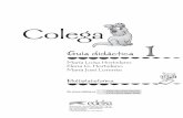 Colega 1 | Guía didáctica - Edelsa | Editorial Español ...edelsa.es/download_digital_profesor/colega-1_gd.pdf · trabajo como profesoras de español para la Consejería de Educación
