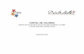 CARTEL DE VALORES - Bienvenidos al Colegio De La Sallelasalle.edu.pe/dlsalle/images/PDF/2014/Carteldevalores.pdf · Tolerancia 10. Justicia 11. Compromiso 12. Prudencia . ALCANCES