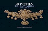 JOYERÍA - unav.edua+en+Navarra+... · 8 Joyería en Navarra 1550-1900 ejemplares andinos con los que guarda analogía comparativa, como la rosa que aparece sobrepuesta en el astil