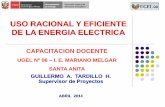 USO RACIONAL Y EFICIENTE DE LA ENERGIA ELECTRICA · geotermica, biomasa, mareomotriz, etc.) 3 ... la energia electrica producida, se transmite, mediante lineas de transmision desde