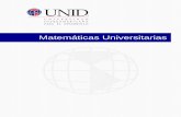 Matemáticas Universitarias - moodle2.unid.edu.mx · Si ambos lados de una desigualdad son positivos y elevamos cada lado a la misma potencia positiva, entonces la desigualdad resultante