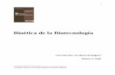 Bioética de la Biotecnología - unidadbioetica.comunidadbioetica.com/libros/Bioética-de-la-Biotecnología.pdf · Desde la perspectiva de la ciencia política, la ética es el sistema