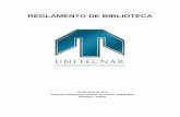 REGLAMENTO DE BIBLIOTECA - unitecnar.edu.co · 3 OBJETIVOS DE LA BIBLIOTECA ARTÍCULO 4: En el desarrollo de sus funciones, la Biblioteca cumplirá los siguientes objetivos: Suministrar