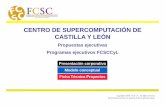 Proyecto FCSCCYL de Alta Computación Científica CENTRO DE ...diaweb.usal.es/diaweb/archivos/10011085FCSCCyL_Supercomputacion.pdfRetos en la investigación Modelo conceptual Proyecto