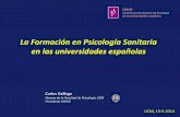 La Formación en Psicología Sanitaria en las universidades ...psicologiasanitaria.weebly.com/uploads/4/5/3/9/45393977/preguntar... · MASTER EN PSICOLOGIA GENERAL SANITARIA PSICÓLOGO