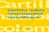 Cartilla sobre nacionalidad colombiana - refworld.org · 1. Jurisprudencia sobre nacionalidad colombiana 2. Convenios internacionales vigentes sobre nacionalidad 3. Glosario. Introducción