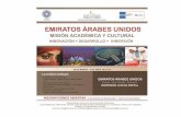 EMIRATOS ARABES UNIDOS (UAE) - icesi.edu.co · invertir en su propio pueblo como la auténtica ‘riqueza de la nación’. La población disfruta de un elevado nivel de vida y ahora