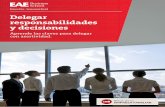 Delegar responsabilidades y decisionesrecursos.eaeprogramas.es/PDF/Delegarresponsabilidades.pdf · Delegar responsabilidades y decisiones Aprende las claves para delegar con asertividad.