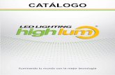 CATÁLOGO - highlum.com · como unir una manguera con otra con soldadura (estaño). Rollo de manguera LED con cobertor plástico, se puede ha-cer corte cada 2 centímetros y unir