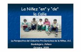 La Niñez “en” y “de” la Calle - uam.mx · Menores Trabajadores en el Centro de Guadalajara En la investigación de CODENI “La Niñez Callejera, Explotada y Trabajadora