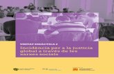 UNITAT DIDÀCTICA 2 Incidència per a la justícia global a ...donespauseguretat.cat/wp-content/uploads/2016/09/U2_Completa.pdf · Participació a mitjans de comunicació locals,