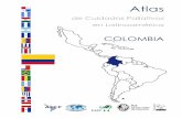 COLOMBIA - cuidadospaliativos.org · En Colombia existe la Asociación Colombiana de Cuidados Paliativos12 creada en 1996. La página web de esta asociación se encuentra en construcción.