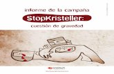 I Informe de la campaña StopKristeller: cuestion de gravedad · Informe de la campaña I Stop kristeller: cuestión de gravedad 9 2.1. INfORMACIÓN y CONSENTIMIENTO Una de las cuestiones