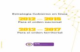 Estrategia Gobierno en línea 2012 – 2015 · La Estrategia Gobierno en línea en Colombia y su evolución 4 3. Gobierno en linea 3.0: la Estrategia de Gobierno en línea se renueva